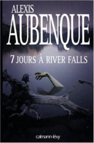 Sept jours &agrave; River Falls