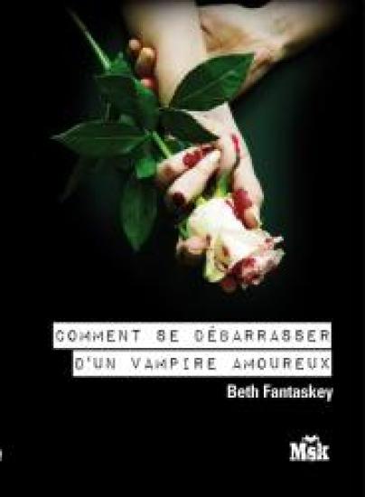 Comment se d&eacute;barrasser d'un vampire amoureux
