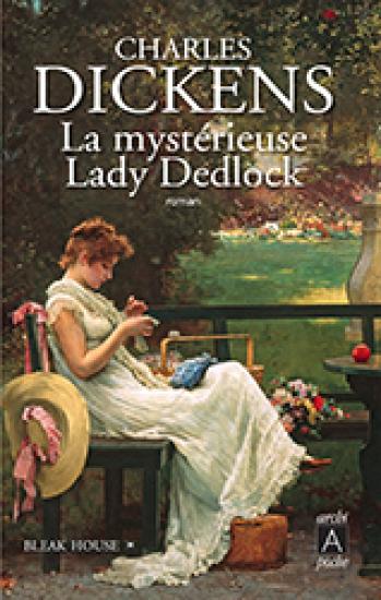 La myst&eacute;rieuse Lady Dedlock