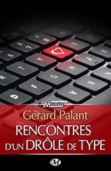 Rencontres d'un dr&ocirc;le de type