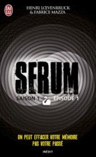 Serum - Saison 01, &eacute;pisode 01