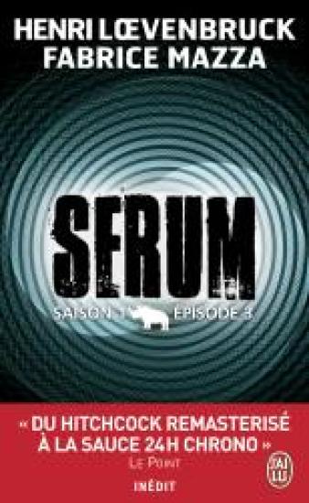 Serum - Saison 01, &eacute;pisode 03