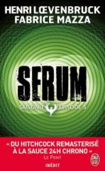 Serum - Saison 01, &eacute;pisode 05
