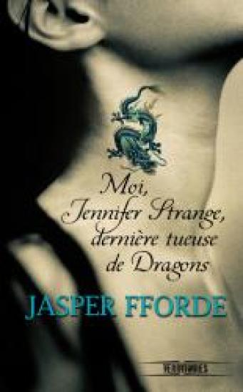 Moi, Jennifer Strange, derni&egrave;re tueuse de dragons