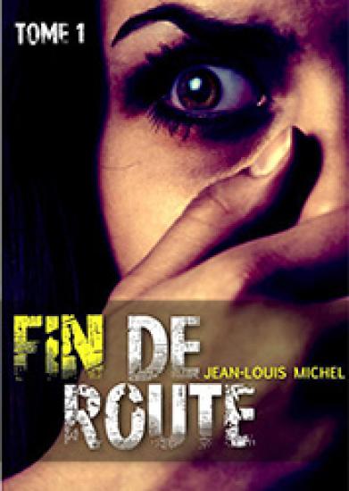 Fin de route, vol.1