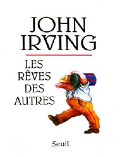Les r&ecirc;ves des autres