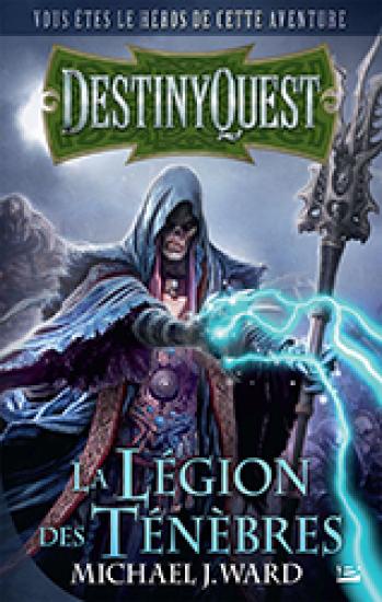 Destiny Quest : La L&eacute;gion des T&eacute;n&egrave;bres