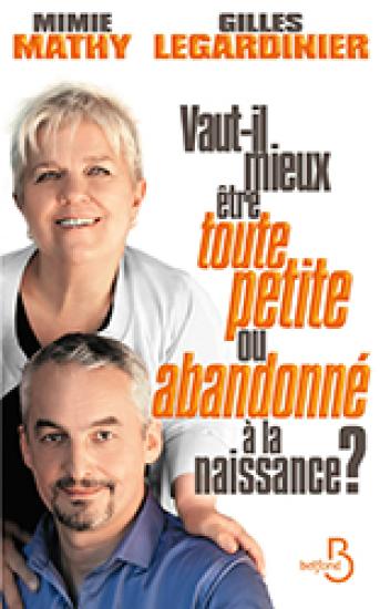 Vaut-il mieux &ecirc;tre toute petite ou abandonn&eacute; &agrave; la naissance ?